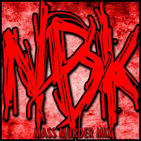 Mass Murder Mix (feat. V Sinizter, Mcnastee, Staplez, Defekt, Claas, Project Born & Lex The Hex Master)