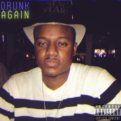 Drunk Again
