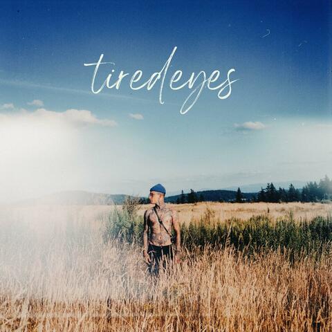 Tired Eyes