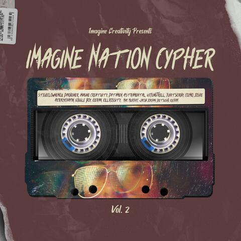Imagine Nation Cypher, Vol. 2 (feat. SteveClownEmoji, Darbeiner, 417YungTrell, akrazychapin, Datamen, Astramental, Killtrossity, Goggle Boy, YuhItsKirby, coZmo, KØJIN, NxSxcial, Shrimpsy, Jacob Jordan & Diet Sushi)