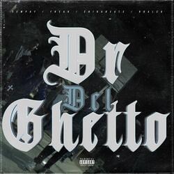 Dr Del Ghetto (feat. ChiraHit, Roalca & Freak DMT)