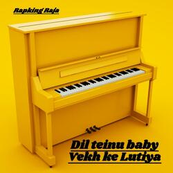 Dil teinu baby vekh ke Lutiya