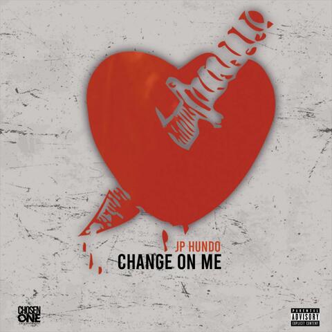 Change On Me