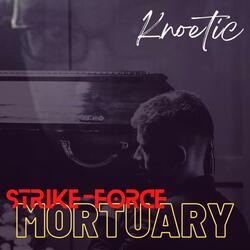 Strike-Force Mortuary