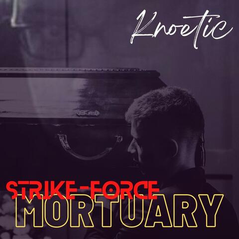 Strike-Force Mortuary