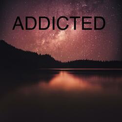 Addicted