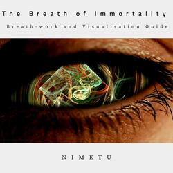 The Breath of Immortality Breathwork and Visualisation Guide