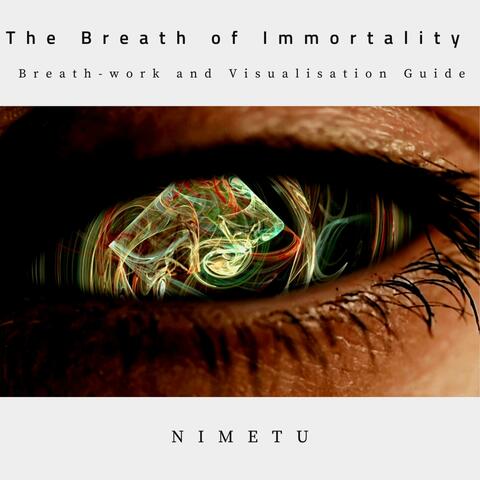 The Breath of Immortality Breathwork and Visualisation Guide