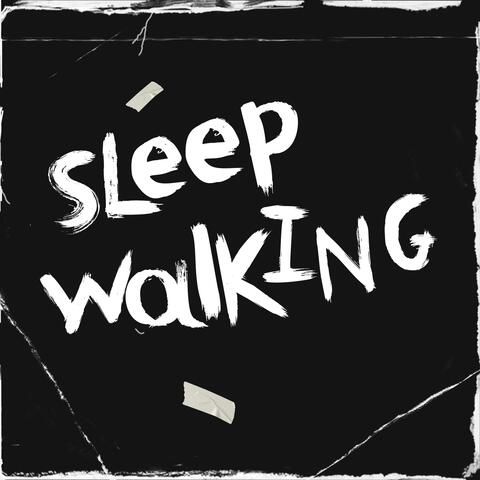Sleepwalking