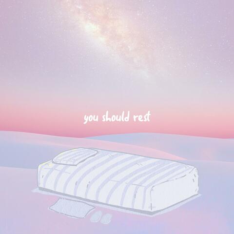 you should rest
