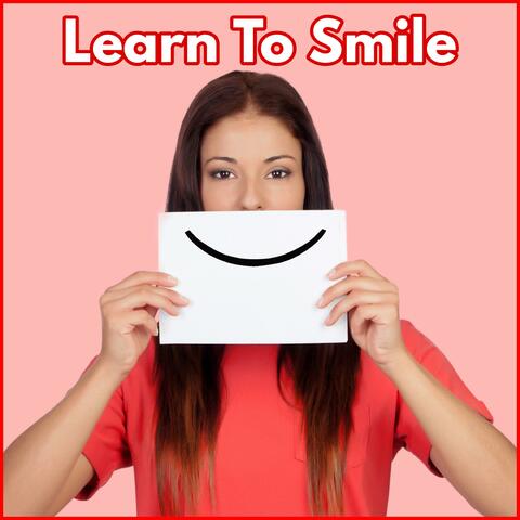Learn To Smile