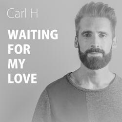 Waiting For My Love
