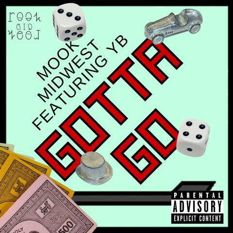 Gotta Go (feat. YB STL)