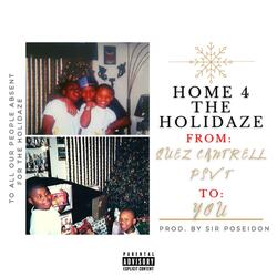 Home 4 The Holidaze (feat. PSV T)