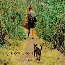 How Long