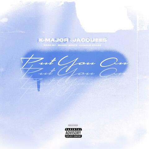Put You On (feat. Jacquees)