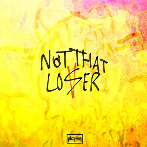 Not That Loser