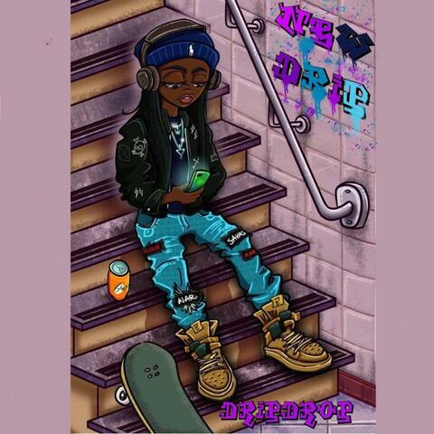 NEW DRIP