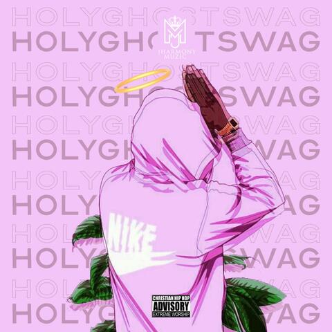 Holy Ghost Swag (feat. PStunna)