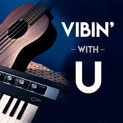 Vibin' with U