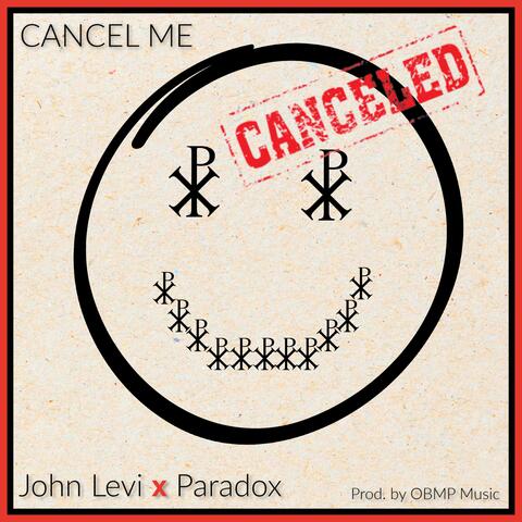 Cancel Me (feat. Paradox)