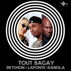 TOUT BAGAY (feat. DR TCHON & LAPONTE)
