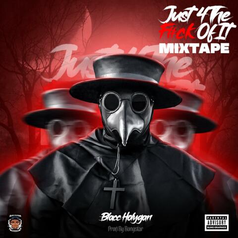 Just 4 The F#ck Of It Mixtape