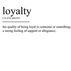 Loyalty