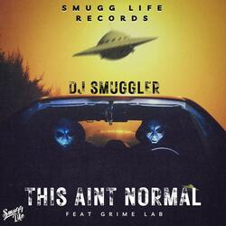 This Aint Normal (feat. Grime Lab)