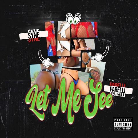 Let Me See (feat. Parelli)