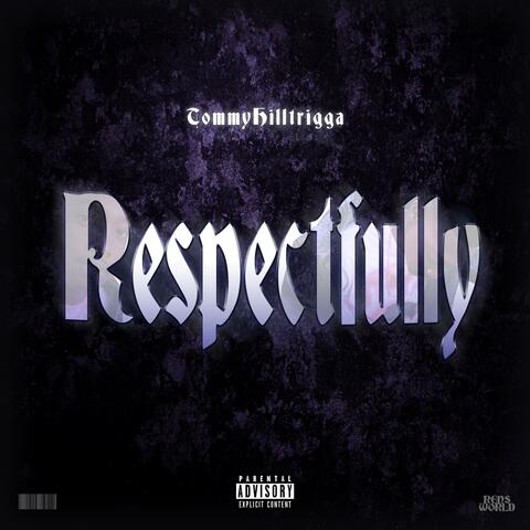Respectfully
