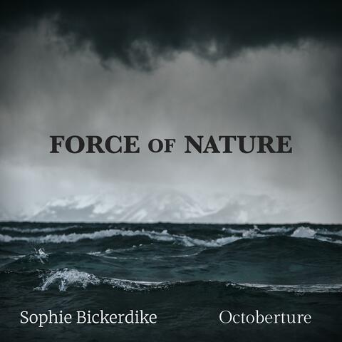 Force Of Nature (feat. Sophie Bickerdike)