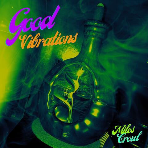 GOOD VIBRATIONS