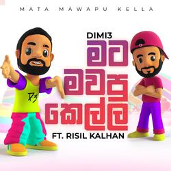 Mata Mawapu Kella (feat. Risil Kalhan)