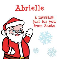 Abrielle, a Christmas Message for You from Santa!