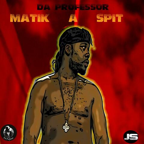 MATIK A SPIT