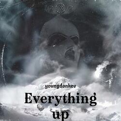 Everything up