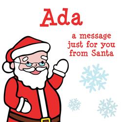 Ada, a Christmas Message for You from Santa!