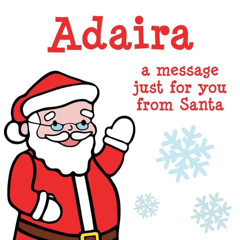 Adaira, a Christmas Message for You from Santa!