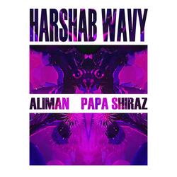 Harshab Wavy (feat. Papa Shiraz)