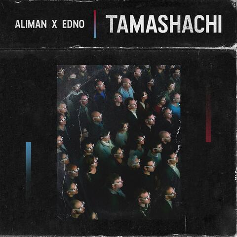 Tamashachi (feat. Edno)