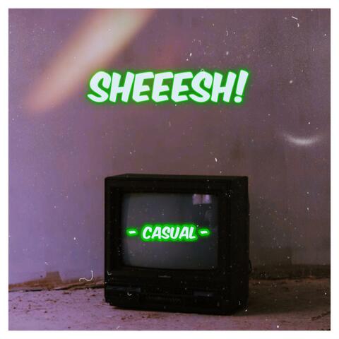 SHEEESH!, Pt. 1