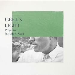 Green Light (feat. Bobby Saint)