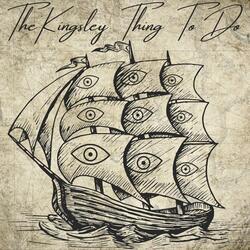 The Kingsley Thing To Do (A Critical Role Inspired Sea Shanty)
