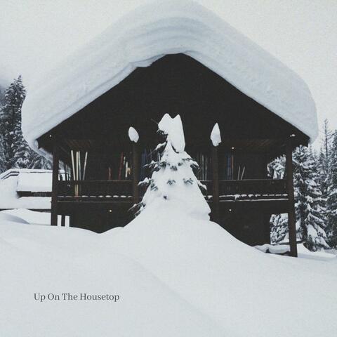 Up On The Housetop