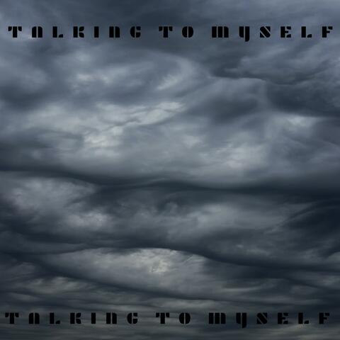 Talking to myself (feat. Prod by Cadence)