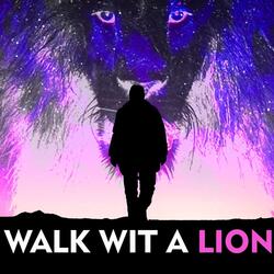Walk wit a Lion