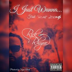 I JUST WANNA (feat. RAF ZERO)