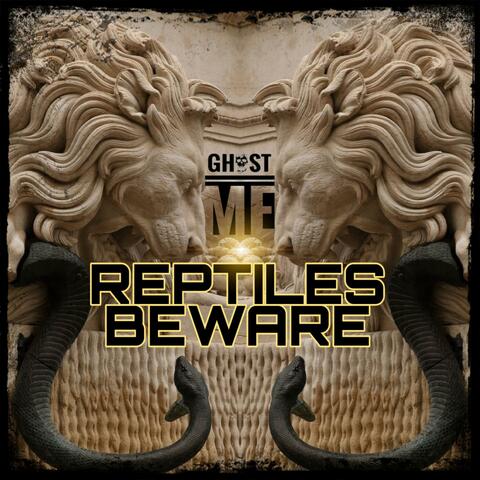 Reptiles Beware