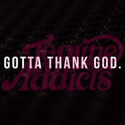 Gotta Thank God